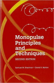 Title: Monopulse Principles and Techniques / Edition 2, Author: Samuel M. Sherman