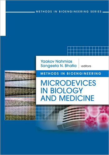 Methods in Bioengineering: Microdevices in Biology and Medicine