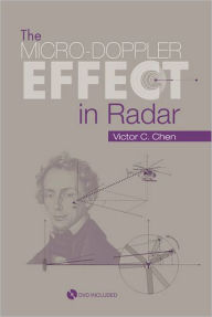Title: The Micro-Doppler Effect in Radar, Author: Victor Chen