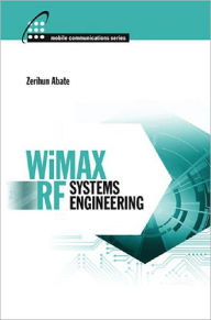 Title: WiMAX RF Systems Engineering, Author: Zerihun Abate