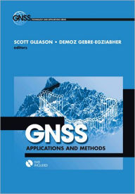 Title: GNSS Applications and Methods, Author: Scott Gleason