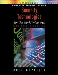 Title: Security Technologies for the World Wide Web, Second Edition, Author: Rolf Oppliger