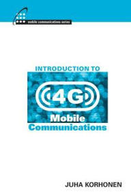 Title: Introduction to 4G Mobile Communications, Author: Juha Korhonen