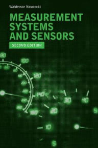 Title: Measurement Systems and Sensors / Edition 2, Author: Waldemar Nawrocki