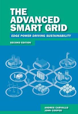 The Advanced Smart Grid: Edge Power Driving Sustainability, Second Edition