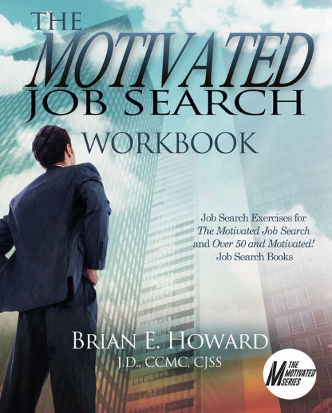 The Motivated Job Search Workbook: Exercises for and Over 50 Motivated! Books