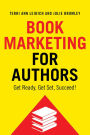 Book Marketing for Authors: Get ready, Get set, Succeed!