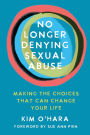 No Longer Denying Sexual Abuse: Making the Choices That Can Change Your Life