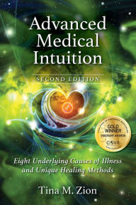 Free book downloads pdf format Advanced Medical Intuition - Second Edition: Eight Underlying Causes of Illness and Unique Healing Methods