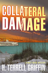 Title: Collateral Damage (Matt Royal Series #6), Author: H. Terrell Griffin