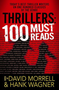 Title: Thrillers: 100 Must-Reads, Author: David Morrell