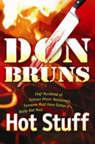 Title: Hot Stuff: A Novel, Author: Don Bruns