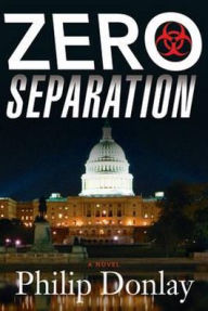 Title: Zero Separation, Author: Philip Donlay