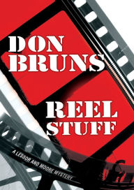 Title: Reel Stuff: A Novel, Author: Don Bruns