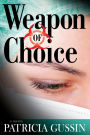 Weapon of Choice: A Laura Nelson Thriller