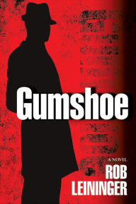 Title: Gumshoe, Author: Rob Leininger