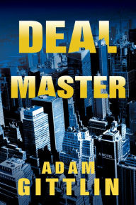 Title: Deal Master, Author: Adam Gittlin