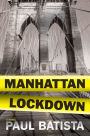 Manhattan Lockdown: A Novel