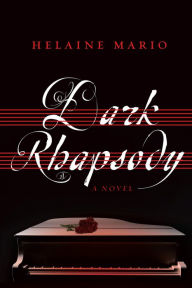 Title: Dark Rhapsody, Author: Helaine Mario