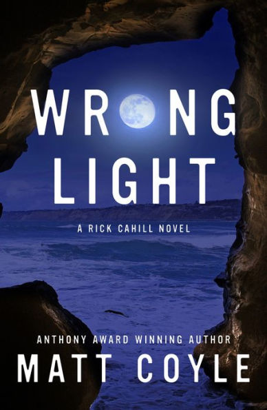 Wrong Light (Rick Cahill Series #5)