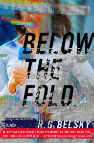 Title: Below the Fold, Author: R. G. Belsky