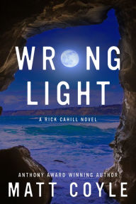 Title: Wrong Light (Rick Cahill Series #5), Author: Matt Coyle