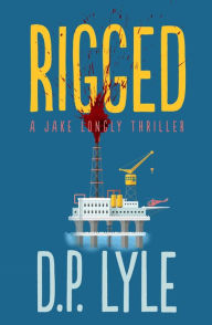 Free e books to download to kindle Rigged (English Edition) PDF by D. P. Lyle