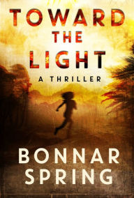 Title: Toward the Light, Author: Bonnar Spring