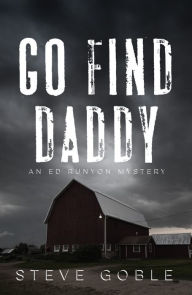 Title: Go Find Daddy, Author: Steve Goble