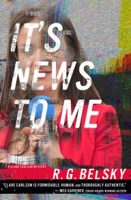 Title: It's News to Me, Author: R. G. Belsky