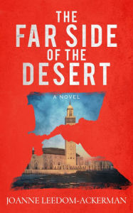 Ebooks in french free download The Far Side of the Desert  in English 9781608095353 by Joanne Leedom-Ackerman