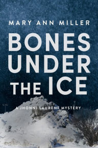 Title: Bones Under the Ice, Author: Mary Ann Miller
