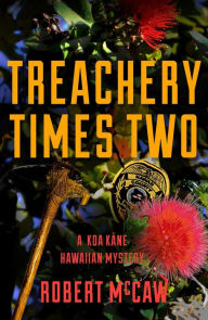 Title: Treachery Times Two, Author: Robert McCaw