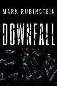 Title: Downfall, Author: Mark Rubinstein