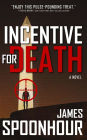 Incentive for Death: A Novel