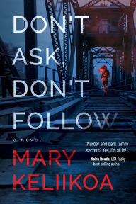 It series books free download pdf Don't Ask, Don't Follow  by Mary Keliikoa 9781608096091