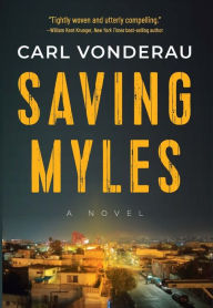 Title: Saving Myles, Author: Carl Vonderau