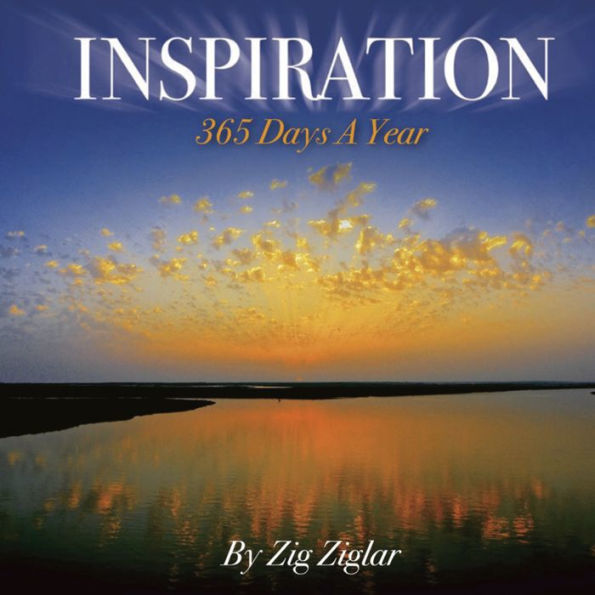 Inspiration 365: Zig Ziglar's Favorite Quotes