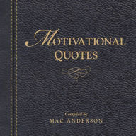 Title: Motivational Quotes: Inspirational and Motivational Quotes, Author: Mac Anderson