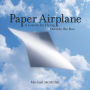 Paper Airplane: A Lesson for Flying Outside the Box