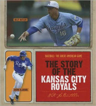 Title: The Story of the Kansas City Royals, Author: Nate LeBoutillier