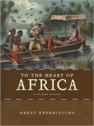 Title: To the Heart of Africa, Author: Valerie Bodden