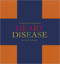 Title: Heart Disease, Author: Lori Dittmer