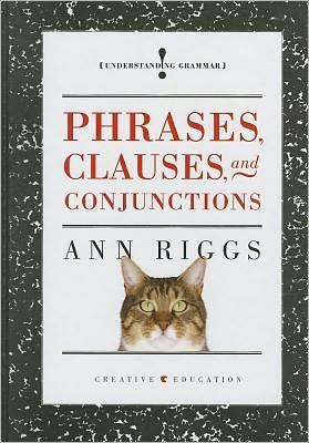 Phrases, Clauses and Conjunctions