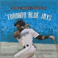 Title: Toronto Blue Jays, Author: Sara Gilbert