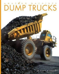 Title: Dump Trucks, Author: Michael M. Raith