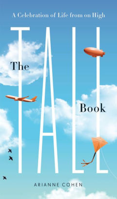 The Tall Book A Celebration Of Life From On High By