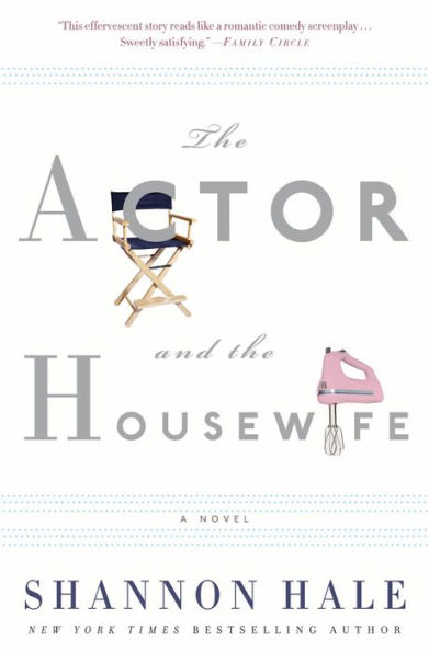 The Actor and the Housewife: A Novel