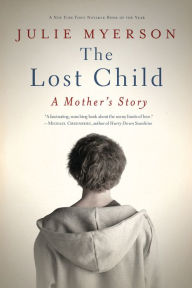 Title: The Lost Child: A Mother's Story, Author: Julie Myerson