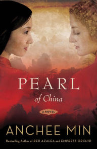 Title: Pearl of China: A Novel, Author: Anchee Min